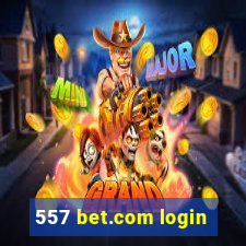 557 bet.com login